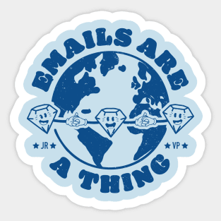 Emails Are A Thing Sticker